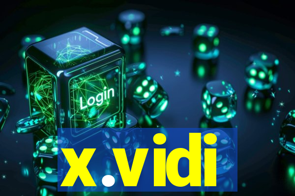 x.vidi