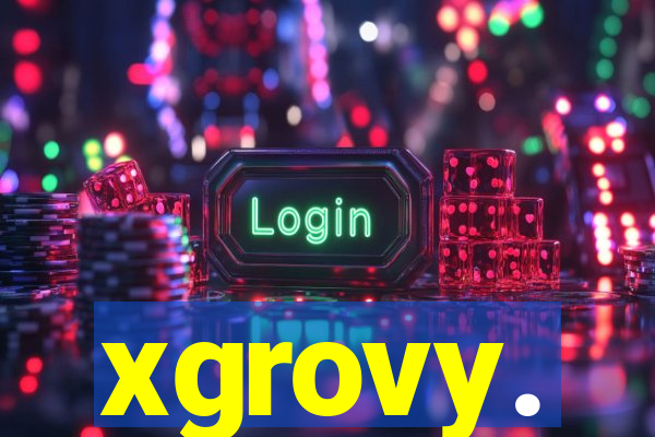 xgrovy.