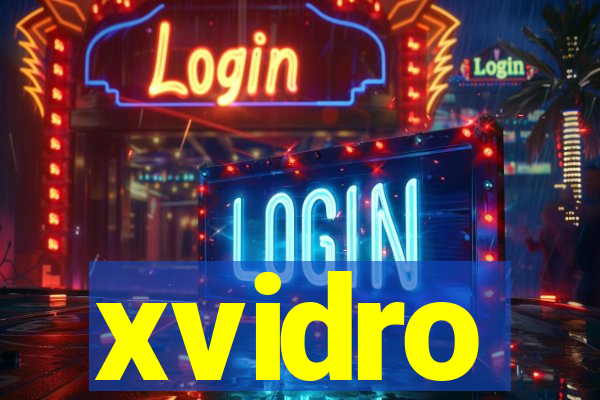 xvidro