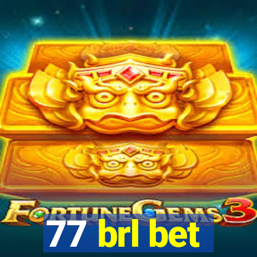 77 brl bet