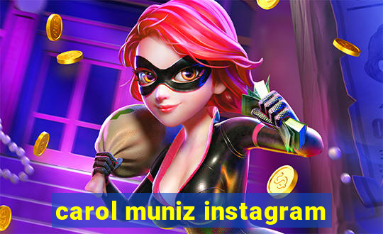 carol muniz instagram