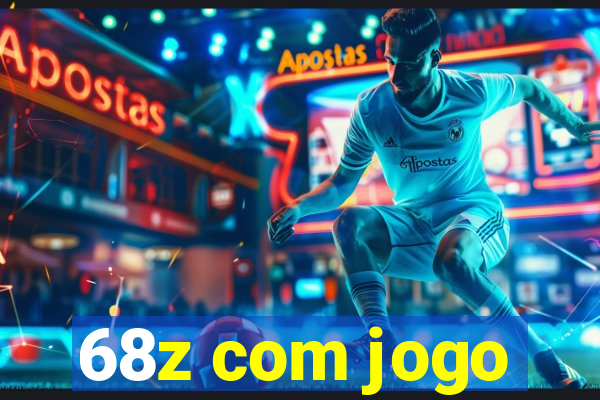 68z com jogo