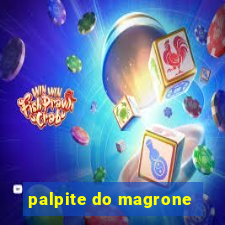 palpite do magrone