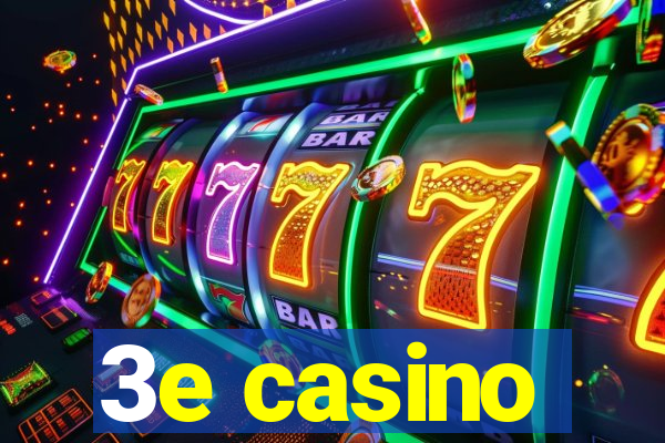 3e casino