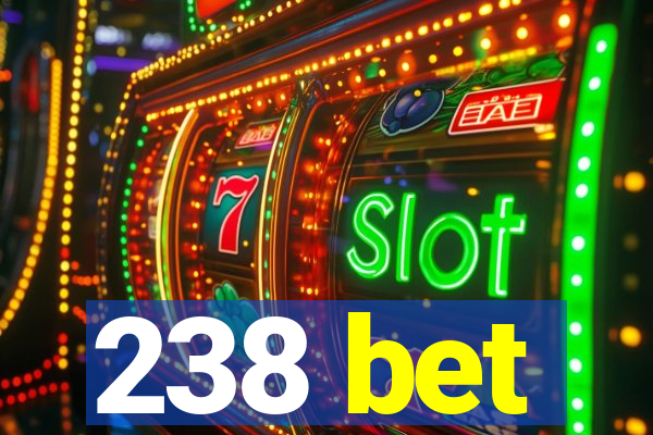 238 bet