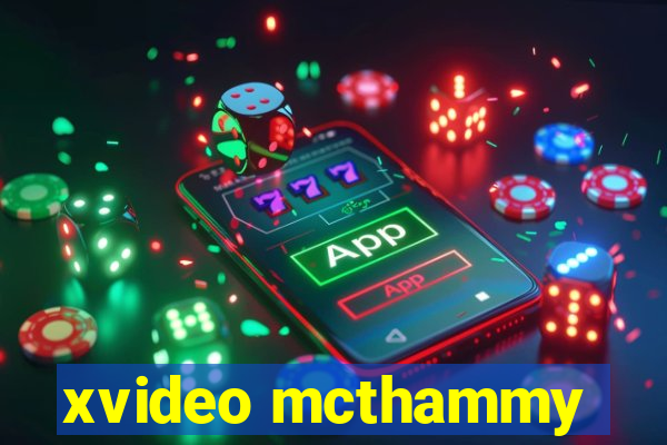 xvideo mcthammy