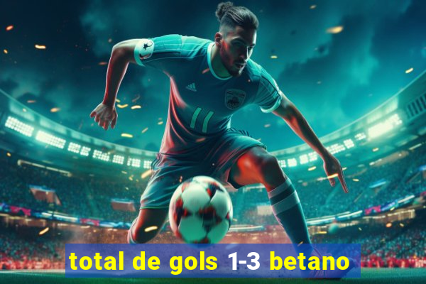 total de gols 1-3 betano