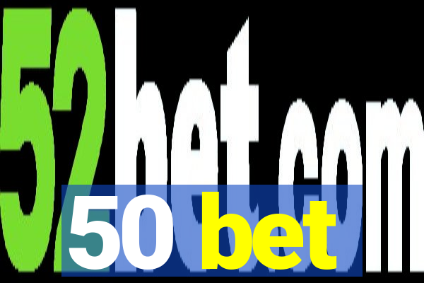 50 bet