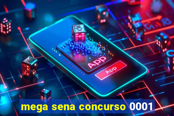 mega sena concurso 0001