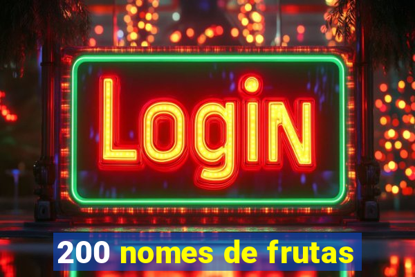 200 nomes de frutas