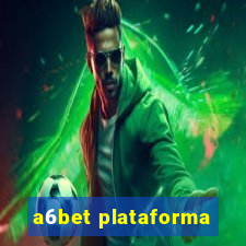 a6bet plataforma