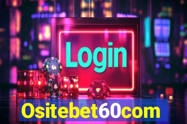 Ositebet60com