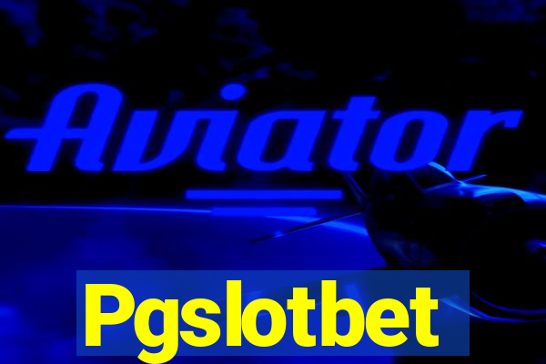 Pgslotbet