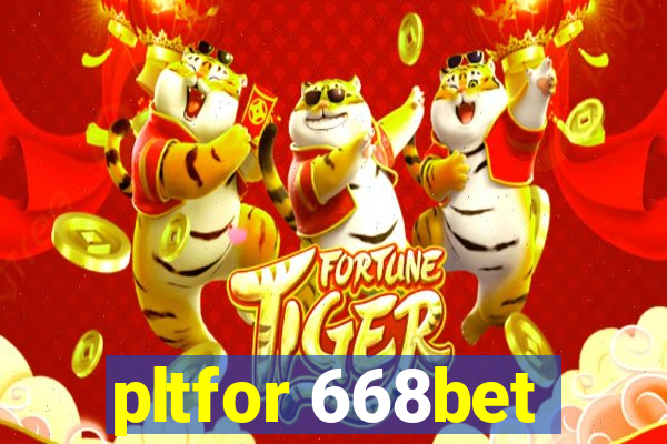 pltfor 668bet