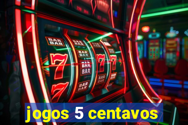 jogos 5 centavos