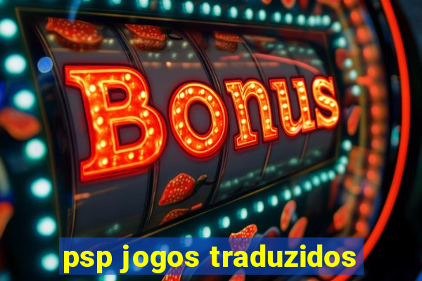 psp jogos traduzidos