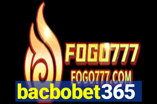 bacbobet365