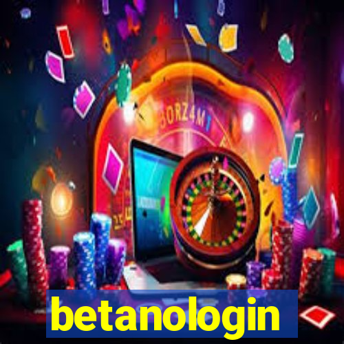 betanologin