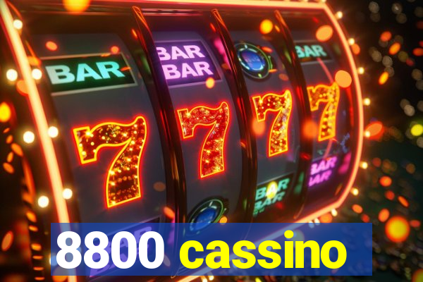 8800 cassino