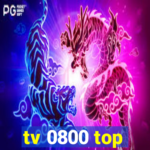 tv 0800 top