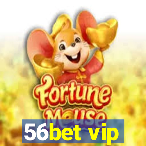 56bet vip