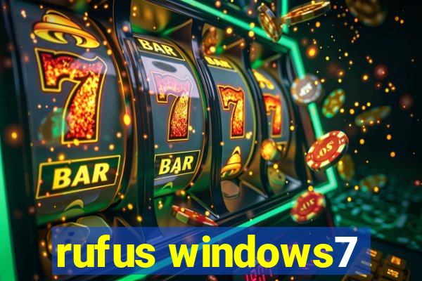 rufus windows7