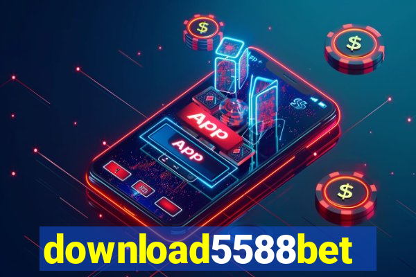 download5588bet