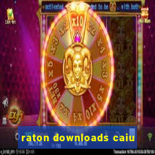 raton downloads caiu