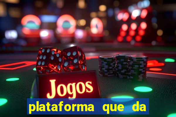 plataforma que da 100 de bonus