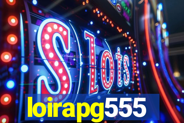 loirapg555