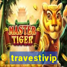 travestivip