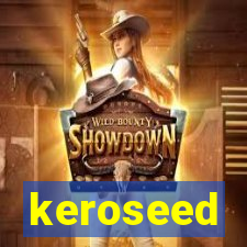 keroseed