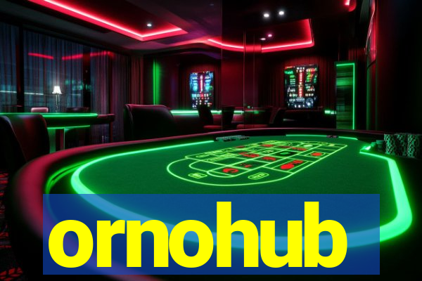 ornohub