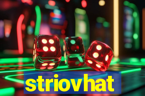 striovhat