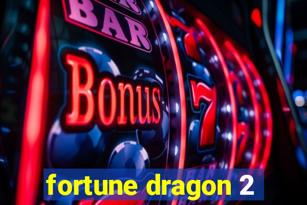 fortune dragon 2