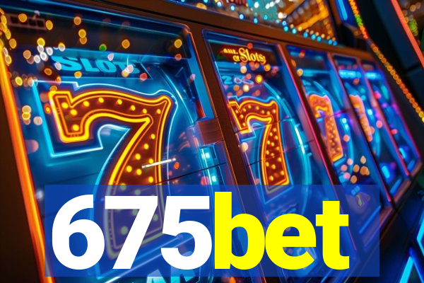 675bet