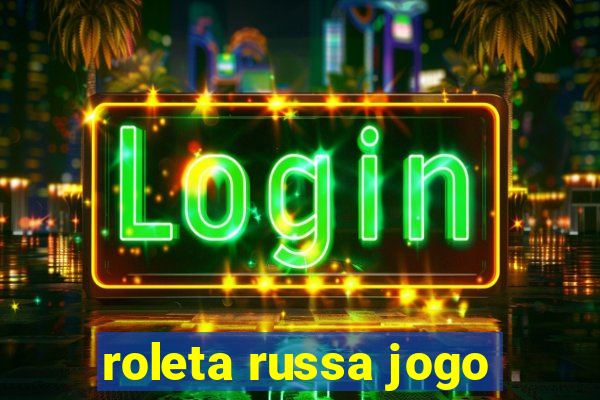 roleta russa jogo