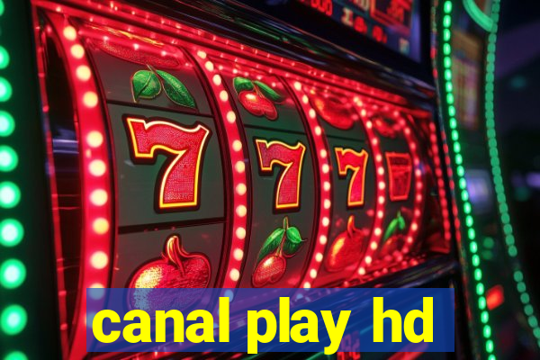 canal play hd