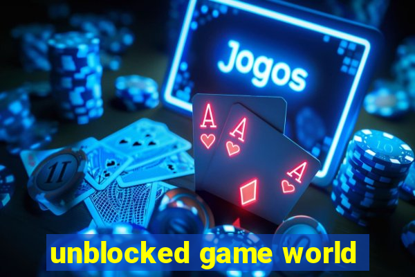 unblocked game world