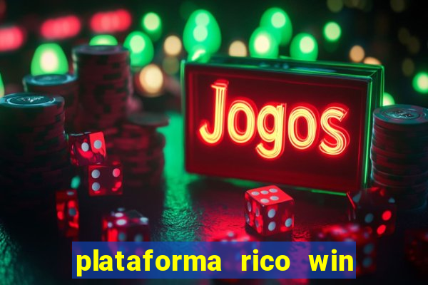 plataforma rico win paga mesmo