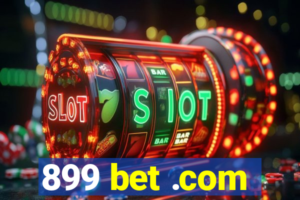 899 bet .com