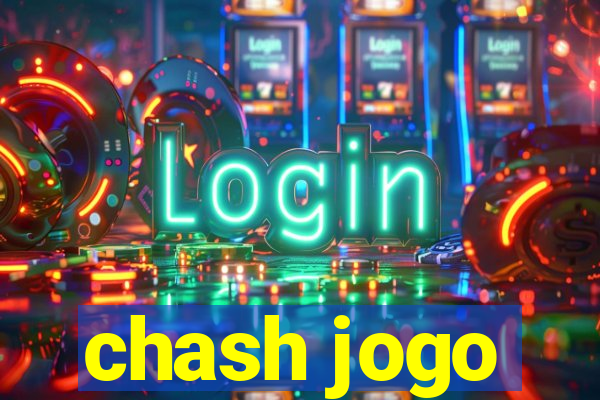 chash jogo