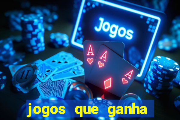 jogos que ganha dinheiro sem pagar