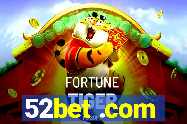 52bet .com