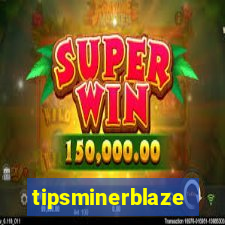 tipsminerblaze