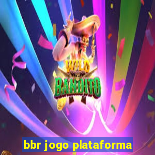 bbr jogo plataforma