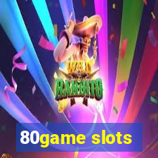 80game slots