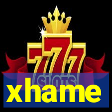 xhame