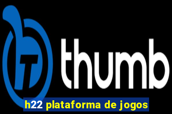 h22 plataforma de jogos