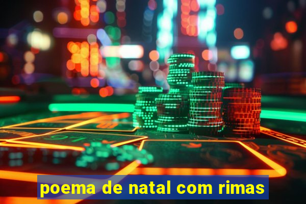 poema de natal com rimas